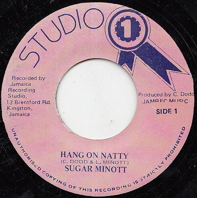 Sugar Minott : Hang On Natty (7", Single)