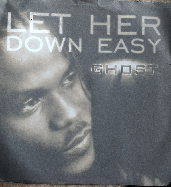 Ghost (6) : Let Her Down Easy (7")