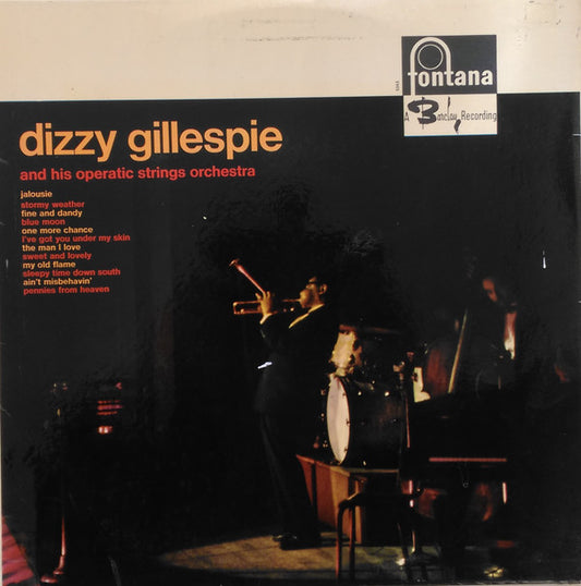 Dizzy Gillespie And His Operatic Strings Orchestra* : Dizzy Gillespie And His Operatic Strings Orchestra (LP, Mono)