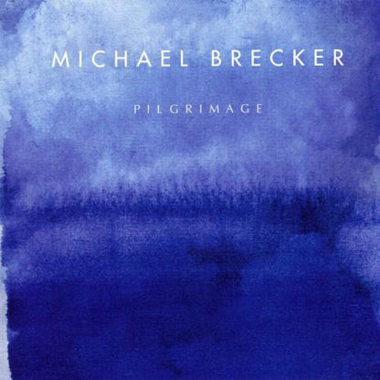 Michael Brecker : Pilgrimage (CD, Album)