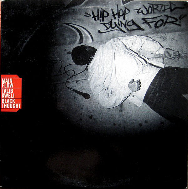 Main Flow, Talib Kweli, Black Thought : Hip Hop Worth Dying For (12")