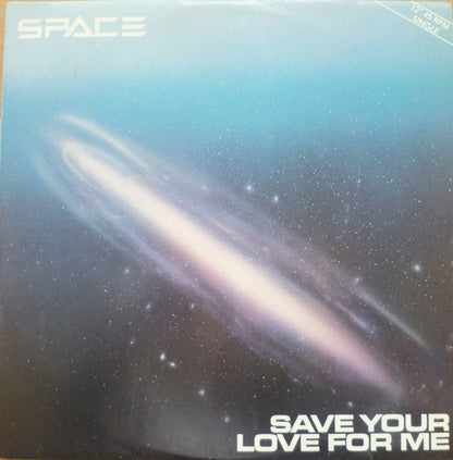 Space : Save Your Love For Me (12", Single, P/Mixed)