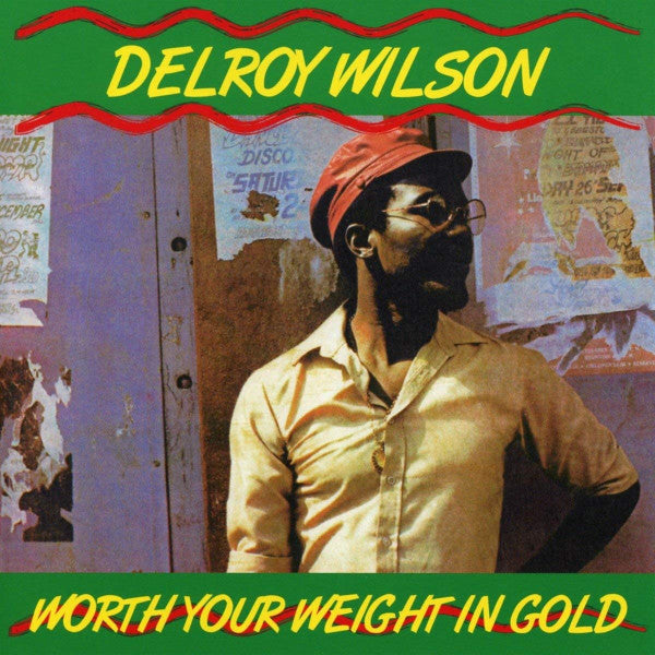 Delroy Wilson : Worth Your Weight In Gold (CD, Album, RE)