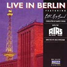 The BBC Big Band With The RIAS Big Band : Live In Berlin (CD, Album)