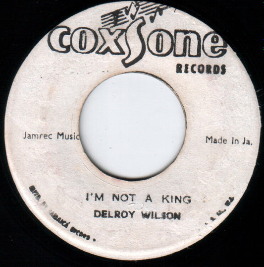 Delroy Wilson : I'm Not A King (7", Single)