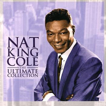 Nat King Cole : The Ultimate Collection (CD, Comp)