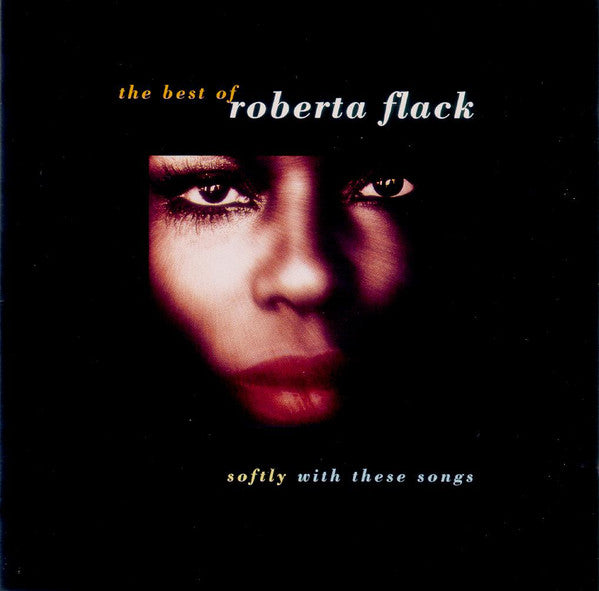 Roberta Flack : Softly With These Songs - The Best Of Roberta Flack (CD, Comp, RM)