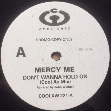 Mercy Me (2) : Don't Wanna Hold On (12", Promo)