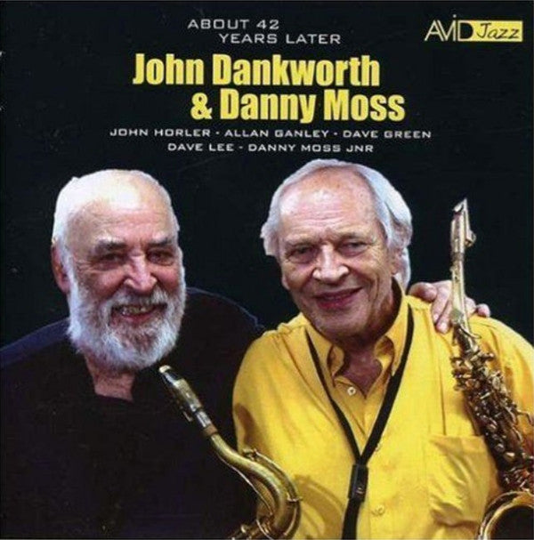 John Dankworth & Danny Moss : About 42 Years Later (CD, Album)