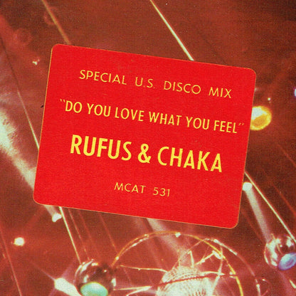 Rufus & Chaka Khan : Do You Love What You Feel (Special U.S. Disco Mix) (12", Single)