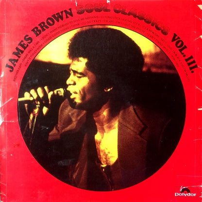 James Brown : James Brown Soul Classics Vol. III (LP, Comp)