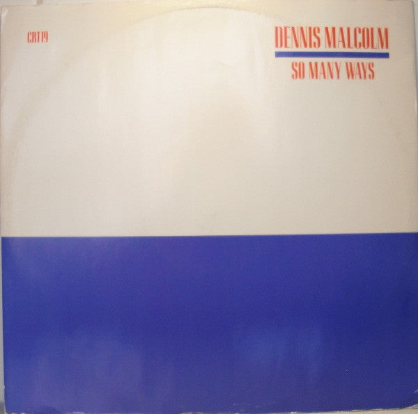 Dennis Malcolm : So Many Ways (12")