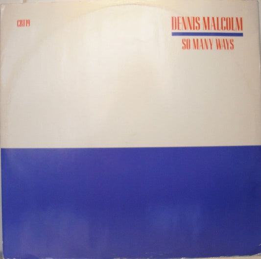 Dennis Malcolm : So Many Ways (12")