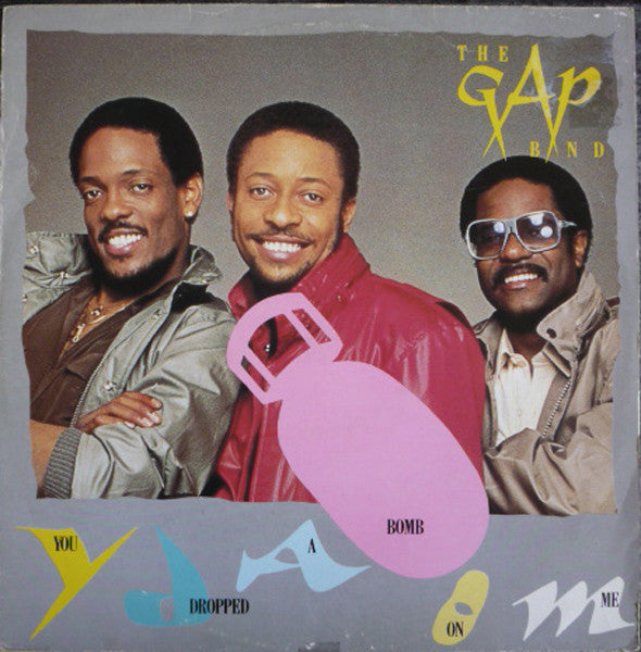 The Gap Band : You Dropped A Bomb On Me (12")