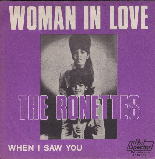 The Ronettes : (I'm A) Woman In Love / When I Saw You (7", Single)