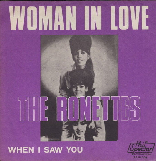 The Ronettes : (I'm A) Woman In Love / When I Saw You (7", Single)