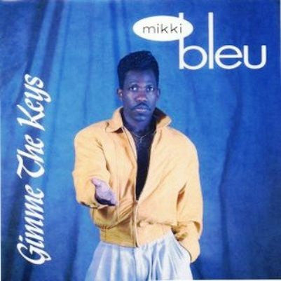 Mikki Bleu : Gimme The Keys (LP, Album)