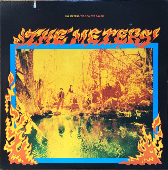 The Meters : Fire On The Bayou (LP, Album, Pit)