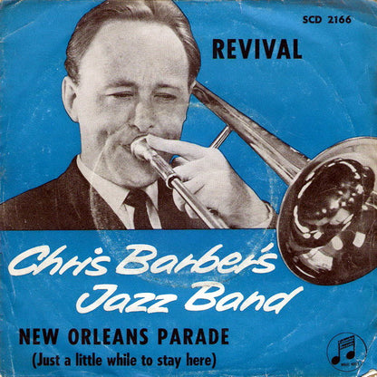 Chris Barber's Jazz Band : Revival / New Orleans Parade (Just A Little While To Stay Here) (7", Pic)