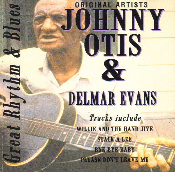 Johnny Otis, Delmar "Mighty Mouth" Evans : Great Rhythm & Blues (CD, Album)