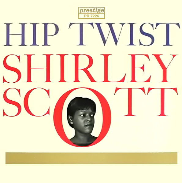 Shirley Scott : Hip Twist (LP, Album, Mono)