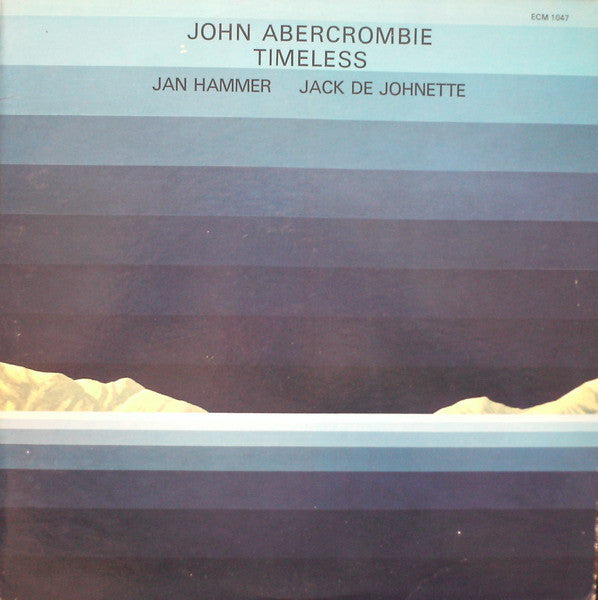 John Abercrombie, Jan Hammer, Jack De Johnette* : Timeless (LP, Album)