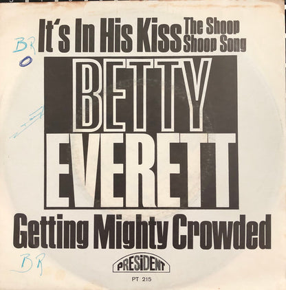 Betty Everett : It's In His Kiss (The Shoop Shoop Song) / Getting Mighty Crowded (7", Single)