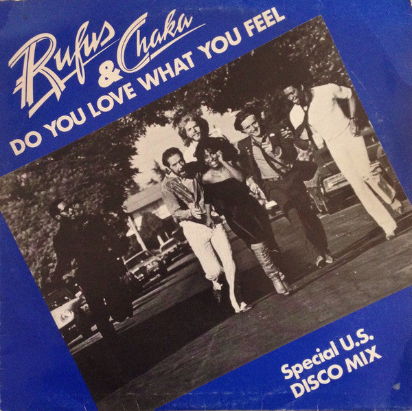 Rufus & Chaka Khan : Do You Love What You Feel (Special U.S. Disco Mix) (12")