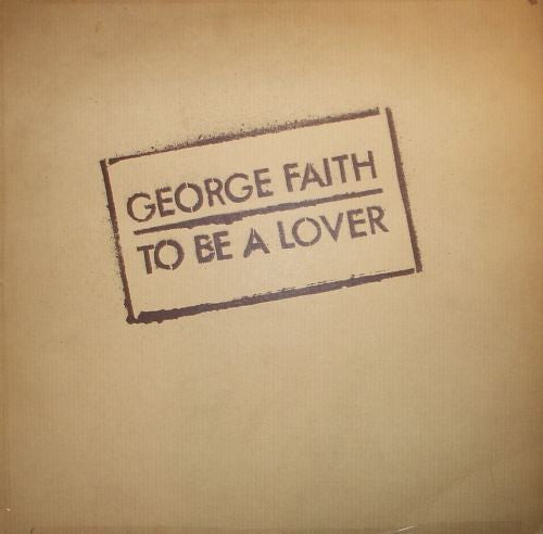 George Faith : To Be A Lover (LP, Album, RE)