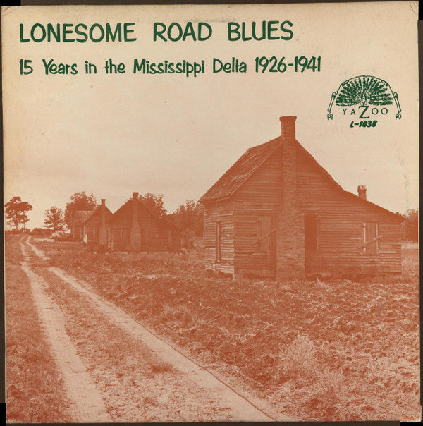 Various : Lonesome Road Blues (15 Years In The Mississippi Delta 1926-1941) (LP, Comp)