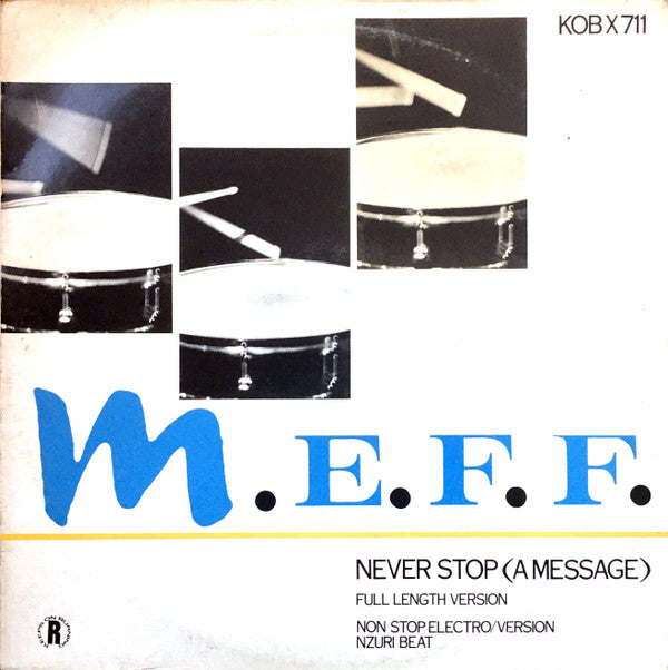 M.E.F.F. : Never Stop (A Message) (12")