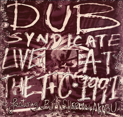 Dub Syndicate Featuring Bim Sherman + Akabu (2) : Live At The T+C 1991 (LP, Album)