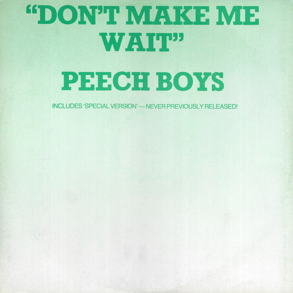 Peech Boys : Don't Make Me Wait (12", Single)