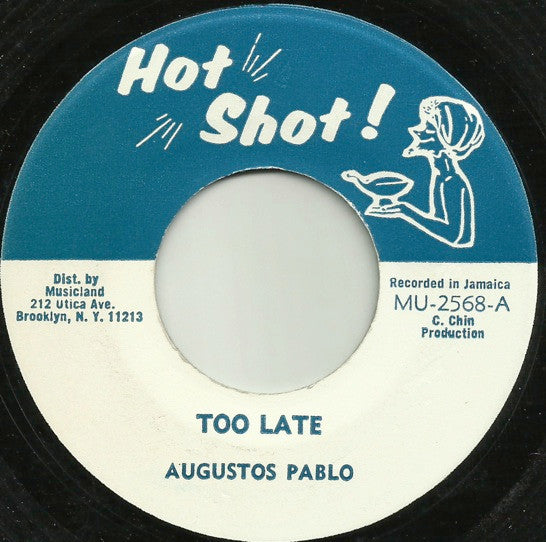 Augustos Pablo* : Too Late (7")