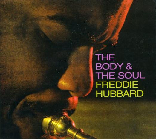 Freddie Hubbard : The Body & The Soul (CD, Album, RE, RM)