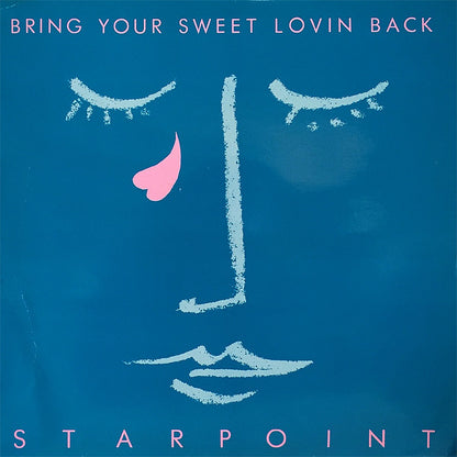 Starpoint : Bring Your Sweet Lovin' Back (12")