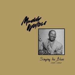 Muddy Waters : Singing The Blues 1954 - 1959 (2xLP, Comp)