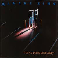 Albert King : I'm In A Phone Booth Baby (LP, Album)