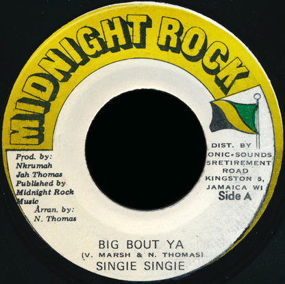 Singie Singie : Big Bout Ya (7")