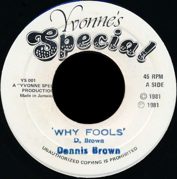 Dennis Brown : Why Fools (7")