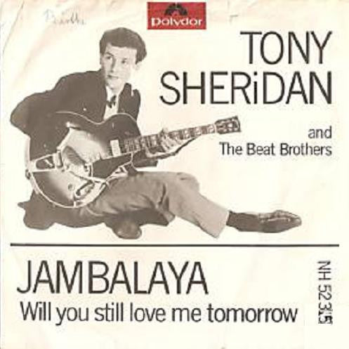 Tony Sheridan And The Beat Brothers : Jambalaya / Will You Still Love Me Tomorrow (7", Single, Mono)