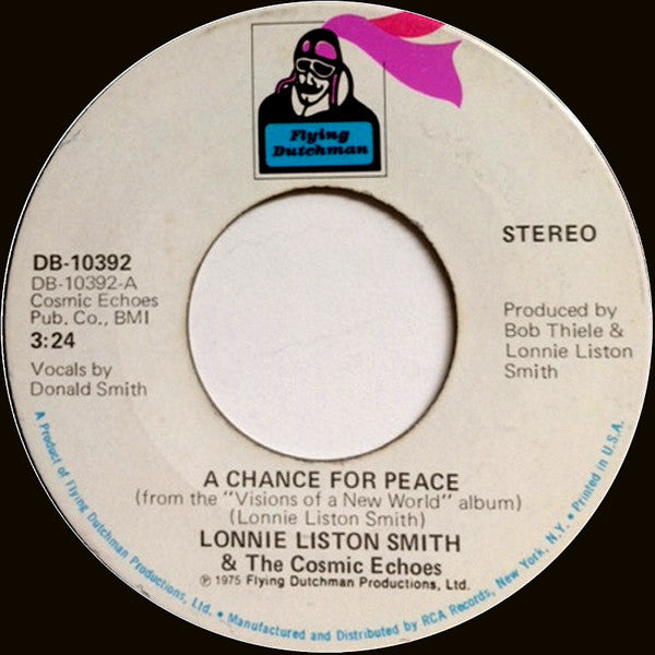 Lonnie Liston Smith And The Cosmic Echoes : A Chance For Peace (7")