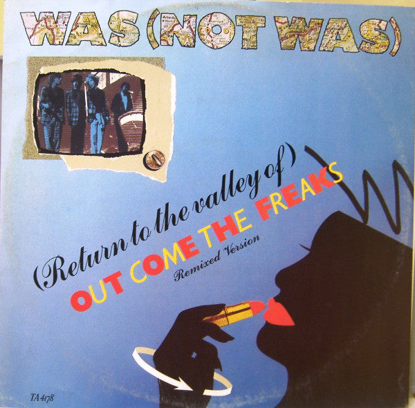 Was (Not Was) : (Return To The Valley Of) Out Come The Freaks - Remixed Version (12", Single)