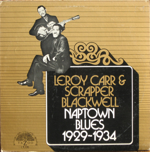 Leroy Carr & Scrapper Blackwell : Naptown Blues 1929-1934 (LP, Comp)