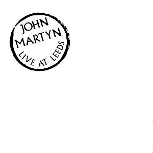 John Martyn : Live At Leeds (CD, Album, RE)