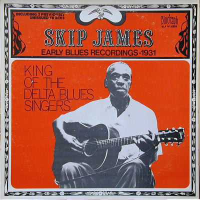 Skip James : King Of The Delta Blues Singers - Early Blues Recordings 1931 (LP, Comp)