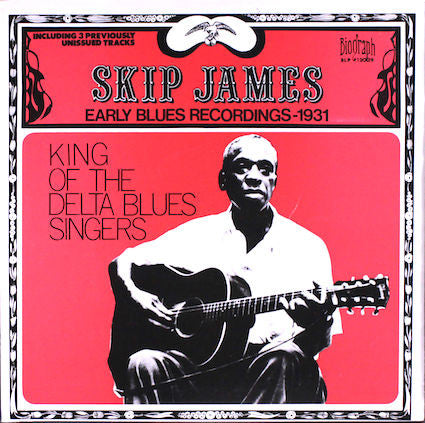 Skip James : King Of The Delta Blues Singers - Early Blues Recordings 1931 (LP, Comp)