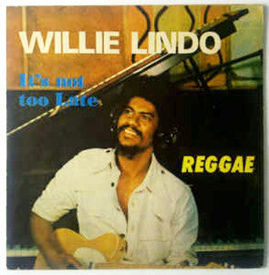 Willie Lindo : It's Not Too Late (LP, Album)