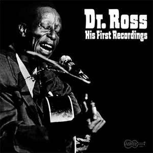 Dr. Ross* : His First Recordings (LP, Comp)