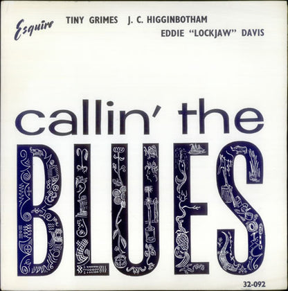 Tiny Grimes / J.C. Higginbotham / Eddie "Lockjaw" Davis : Callin' The Blues (LP, Album)